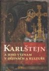Karlštejn a jeho význam v dějinách a kultuře