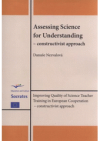 Assessing science for understanding - constructivist approach =