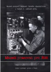 Museli pracovat pro Říši