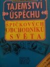 Tajemství úspěchu špičkových pracovníků světa