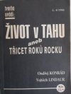 Život v tahu aneb Třicet roků rocku