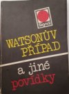 Watsonův případ a jiné povídky