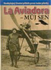 La Aviadora - můj sen