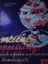 Mléčné speciality, jejich výroba a příprava v domácnosti