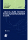 Nemocná duše - nemocný mozek: klinická zkušenost a fakta