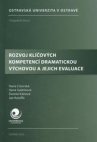 Rozvoj klíčových kompetencí dramatickou výchovou a jejich evaluace