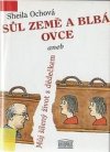 Sůl země a blbá ovce, aneb, Můj šílený život s dědečkem