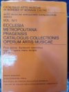 Ecclesia metropolitana Pragensis catalogus collectionis operum artis musicae