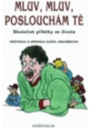 Mluv, mluv, poslouchám tě