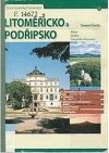 Litoměřicko a Podřipsko : severní Čechy