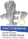 Paul-Henri Spaak - velký řečník, státník a Evropan