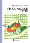 Zdravá a chutná strava při cukrovce 2. typu