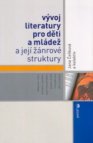 Vývoj literatury pro děti a mládež a její žánrové struktury