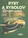 Ryby a rybolov v našich vodách