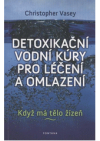 Detoxikační vodní kúry pro léčení a omlazení