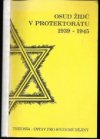 Osud Židů v Protektorátu 1939-1945