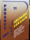 Obchodní zákoník - úplné znění zákona s komentářem, obchodní rejstřík, plnění společnosti, výkup cenných papírů, rozdělení odštěpením, orgány družstva, fúze, uznání závazku