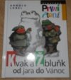 Kvak a Žbluňk od jara do Vánoc