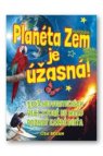 Planéta Zem je úžasná