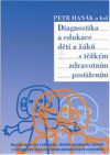 Diagnostika a edukace dětí a žáků s těžkým zdravotním postižením