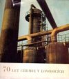 70 let chemie v Lovosicích