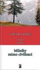 Milníky mimo civilizaci