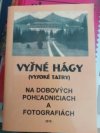 Vyšné Hágy (Vysoké Tatry) na dobových pohladniciach a fotografiách