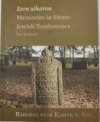 Even zikaron. Memories in Stone: Jewish Tombstones