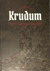 Krudum, historie bájné hory a jejího okolí II.