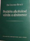 Problém alkoholové výroby a abstinence