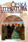 Česká literatura od počátků k dnešku