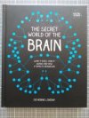 The Secret World of the Brain