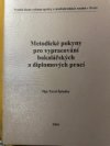 Metodické pokyny pro vypracování bakalářských a diplomových prací