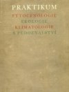 Praktikum fytocenologie, ekologie, klimatologie a půdoznalství