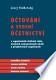 Účtování a vedení účetnictví v organizačních složkách státu, územních samosprávných celcích a příspěvkových organizacích