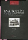 Evangelíci v rané toleranční době v Čechách a na Moravě