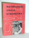 Matematické stroje - kybernetika