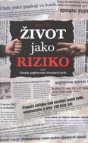 Život jako riziko, aneb, Zásady pojišťování životních rizik