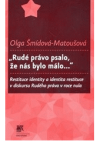 „Rudé právo psalo, že nás bylo málo...“