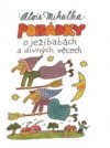 Pohádky o ježibabách a divných věcech