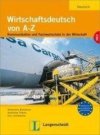 Wirtschaftsdeutsch Von A-Z Neu
