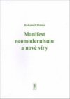 Manifest neomodernismu a nové víry