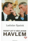 Deset let s Václavem Havlem