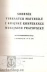 Sborník vybraných materiálů z krajské konference muzejních pracovníků Severomoravského kraje