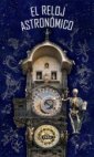 Pražský orloj / El Reloj astronómico