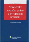 Nové české nadační právo v evropském srovnání