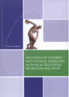 Inclusion of children with physical disabilities in physical education, recreation and sport