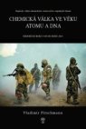 Chemická válka ve věku atomu a DNA