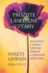 Prožijte láskyplné vztahy