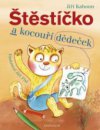 Štěstíčko a kocouří dědeček